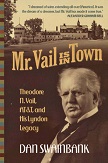Mr. Vail is in Town: Theodore N. Vail, AT&T, and His Lyndon Legacy